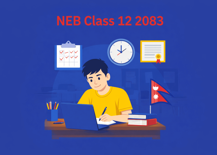 NEB Class 12 exam is approaching and students preparing for class 12 results shall now do proper preparation to pass +2 exam